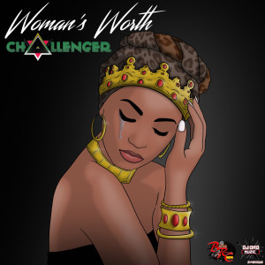 Listen to Woman's Worth song with lyrics from Challenger