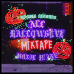 Moxie Jeane的專輯ALL HALLOWSEVE (Explicit)