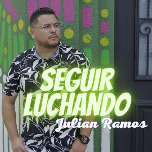 ดาวน์โหลดและฟังเพลง Seguir Luchando (Explicit) พร้อมเนื้อเพลงจาก JULIAN RAMOS