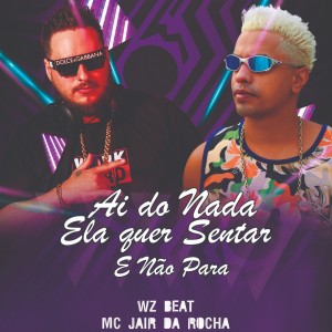 Listen to Ai do Nada Ela Quer Sentar e Não Para song with lyrics from WZ Beat