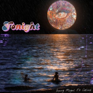 อัลบัม Tonight (feat. Céline) ศิลปิน Young Mogul