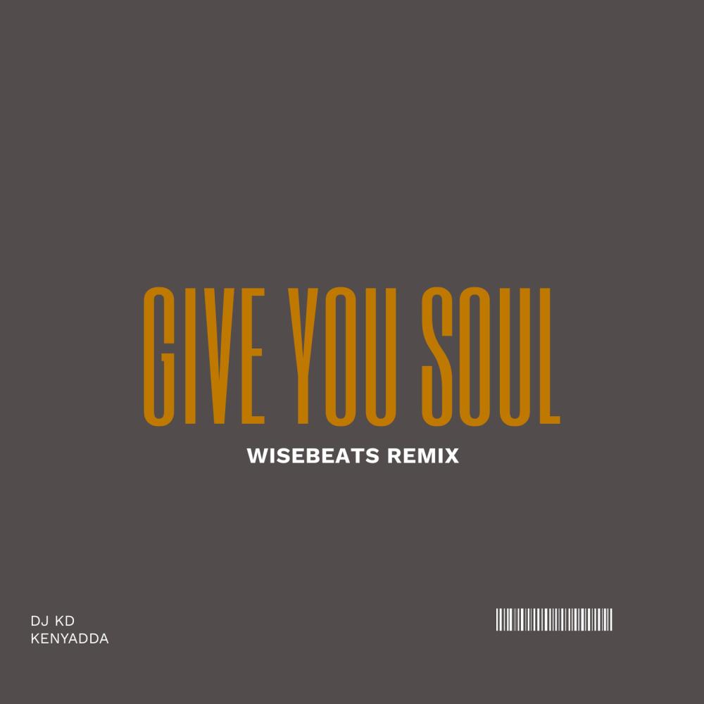 Give You Soul (feat. Kenyadda) (Wisebeats Remix|Explicit)