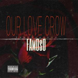 Famoso的专辑OUR LOVE GROW