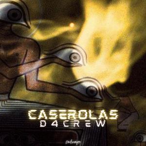 Album CASEROLAS (Explicit) from D4CREW