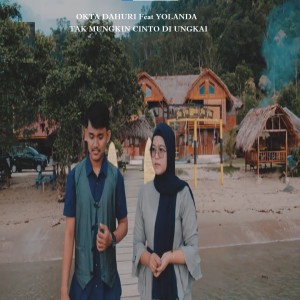 ดาวน์โหลดและฟังเพลง Tak Mungkin Cinto Di Ungkai พร้อมเนื้อเพลงจาก Okta Dahuri