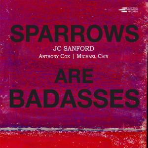 Michael Cain的專輯Sparrows Are Badasses