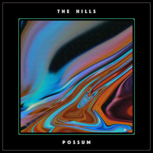 收聽Possum的The Hills歌詞歌曲