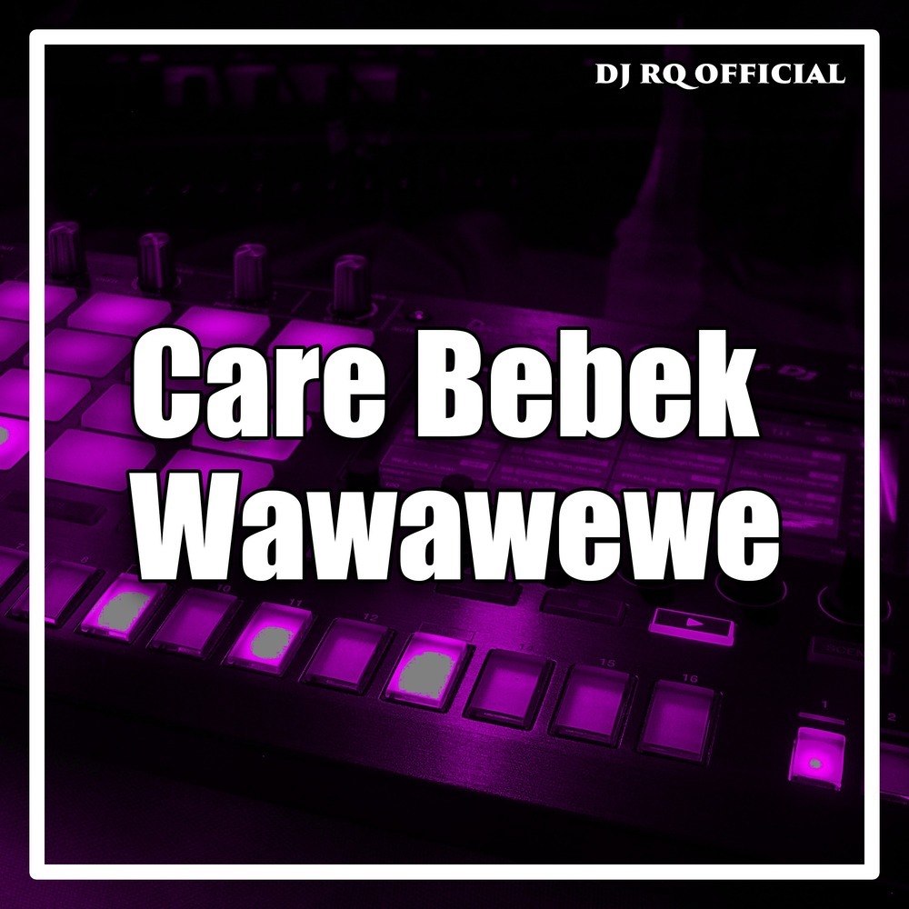 Care Bebek Wawawewe