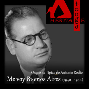 Listen to Corazon que has hecho song with lyrics from Orquesta Típica de Antonio Rodio