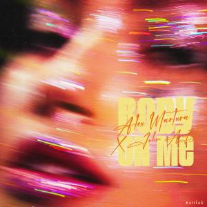 ดาวน์โหลดและฟังเพลง Body on Me พร้อมเนื้อเพลงจาก Alex Martura
