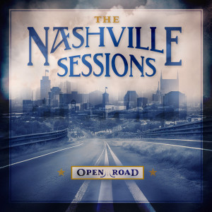 Open Road的專輯The Nashville Sessions
