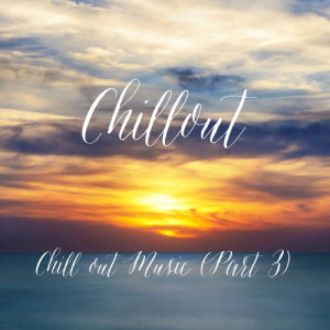 ดาวน์โหลดและฟังเพลง Chill out Music, Pt.3 พร้อมเนื้อเพลงจาก Chillout