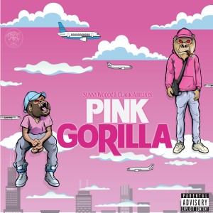 ClarkAirlines的專輯Pink Gorilla (Explicit)