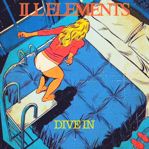 Ill Elements的專輯Dive In