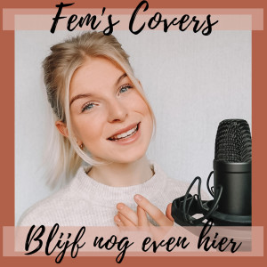 Listen to Blijf Nog Even Hier song with lyrics from Femke Meines