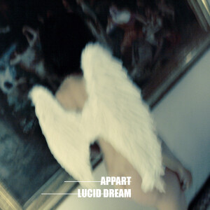Album Lucid Dream (Explicit) from APPART