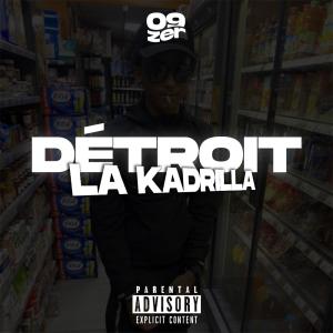 收聽09zer的Détroit (feat. La Kadrilla) (Explicit)歌詞歌曲