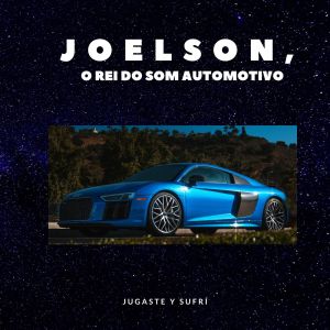 Dengarkan Jugaste Y Sufrí lagu dari JOELSON O REI DO SOM AUTOMOTIVO dengan lirik