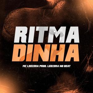 收聽MC LeoZera的RITMADINHA (Explicit)歌詞歌曲