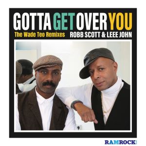 Leee John的專輯Gotta Get Over You (The Wade Teo Remix EP)