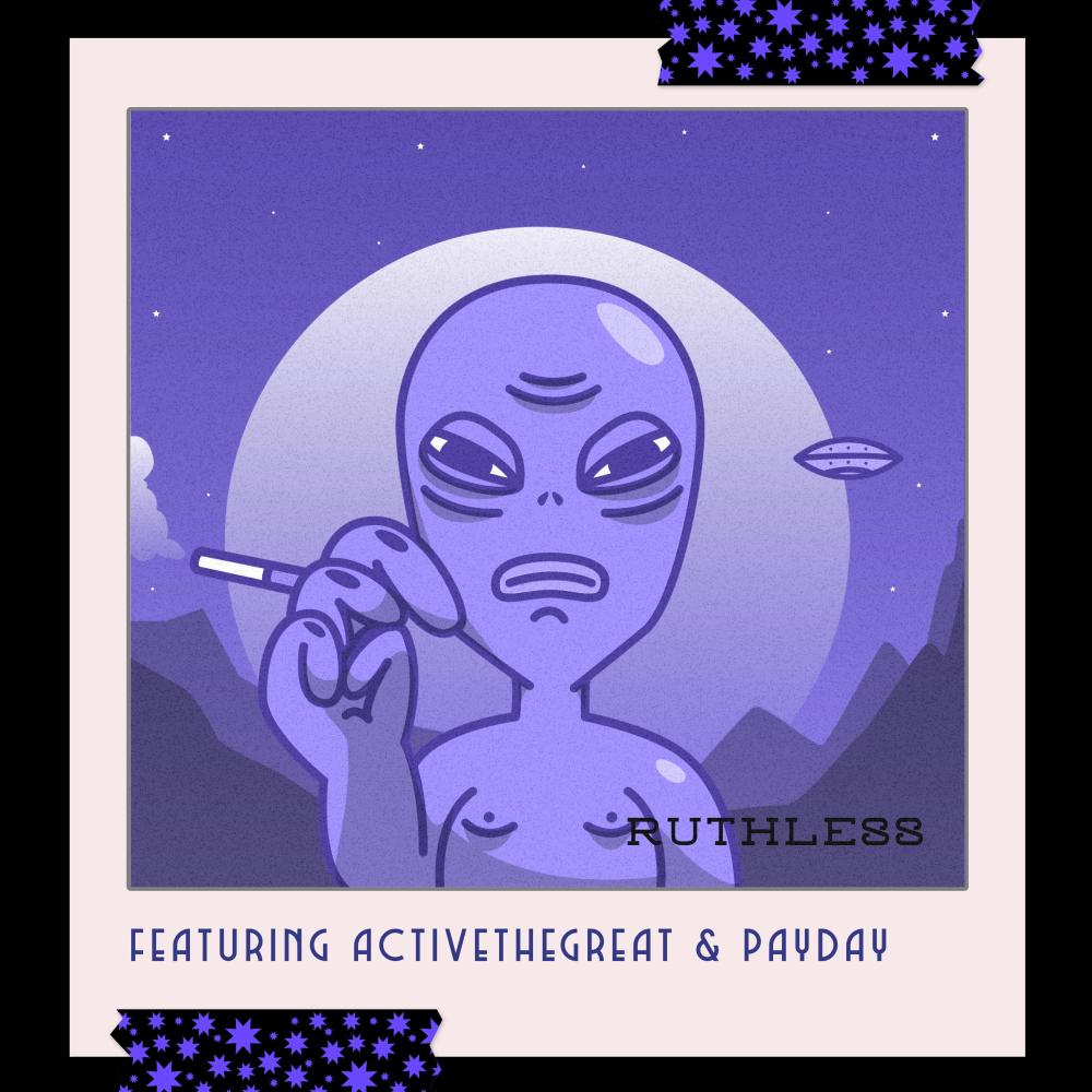 Ruthless (feat. Activethegreat & $payDay) (Explicit)