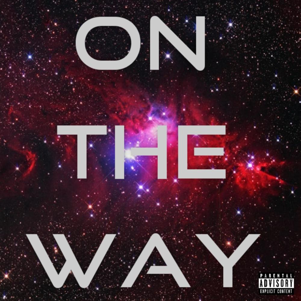 On The Way (Explicit)