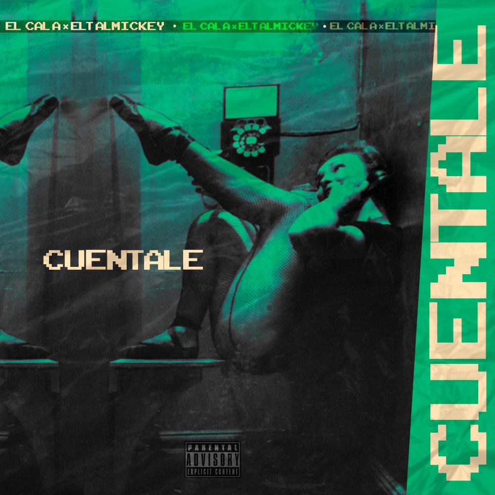 Cuentale(feat. El Cala) (Explicit)