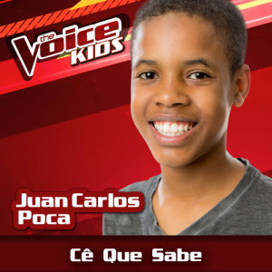ดาวน์โหลดและฟังเพลง Cê Que Sabe (Ao Vivo|The Voice Brasil Kids 2017) พร้อมเนื้อเพลงจาก Juan Carlos Poca