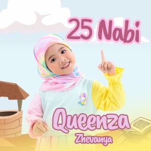 Dengarkan 25 Nabi lagu dari Queenza Zhevanya dengan lirik