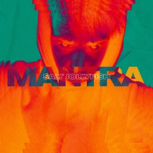收聽Salt Jollyfish的Mantra歌詞歌曲