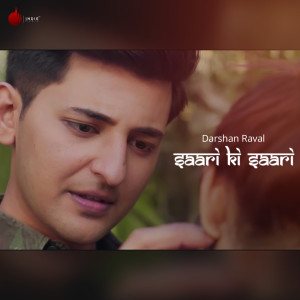 ดาวน์โหลดและฟังเพลง Saari Ki Saari พร้อมเนื้อเพลงจาก Darshan Raval