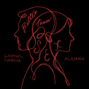 Leonel García的專輯Better Than Sex