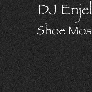Dengarkan Shoe Mos lagu dari DJ Enjel dengan lirik