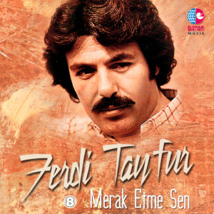 Album Merak Etme Sen from Ferdi Tayfur