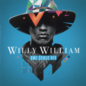 Album Une seule vie (Collector) from Willy William