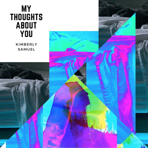 อัลบัม My Thoughts About You ศิลปิน Kimberly Samuel