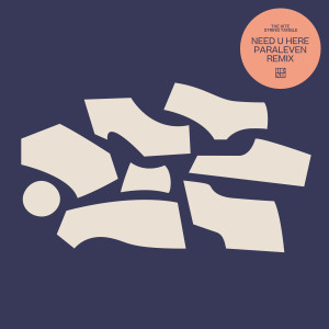The Kite String Tangle的專輯Need U Here (Paraleven Remix)