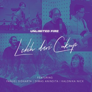 Dengarkan Lebih dari Cukup lagu dari Unlimited Fire Band dengan lirik