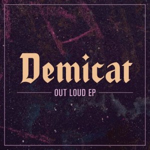 Album Out Loud from Demicat