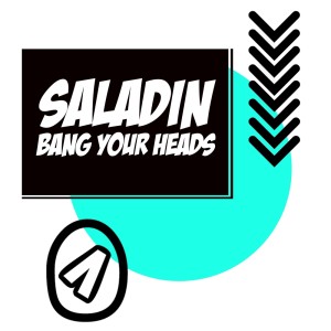 Album Bang Your Heads (Explicit) oleh Saladin