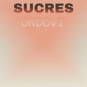 Sucres Groovy dari Various