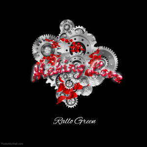 ดาวน์โหลดและฟังเพลง Making Love (Explicit) พร้อมเนื้อเพลงจาก Rallo Green