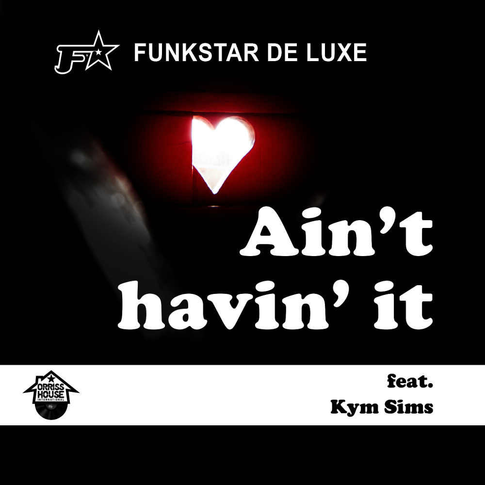 Ain't Havin' It (feat. Kym Sims) (Instrumental Mix)