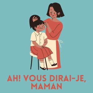 Ah! vous dirai-je, maman