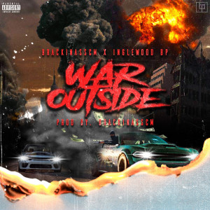 Listen to War Outside (Explicit) song with lyrics from InglewoodBP