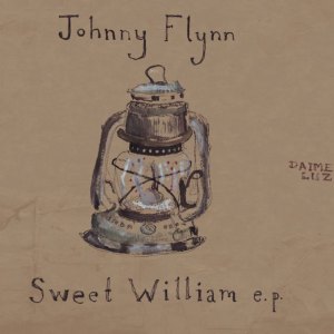 ดาวน์โหลดและฟังเพลง Sweet William พร้อมเนื้อเพลงจาก Johnny Flynn