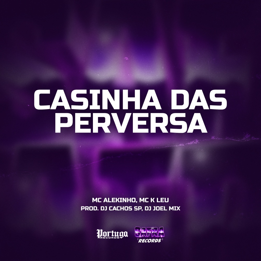 Casinha das Perversa (Explicit)