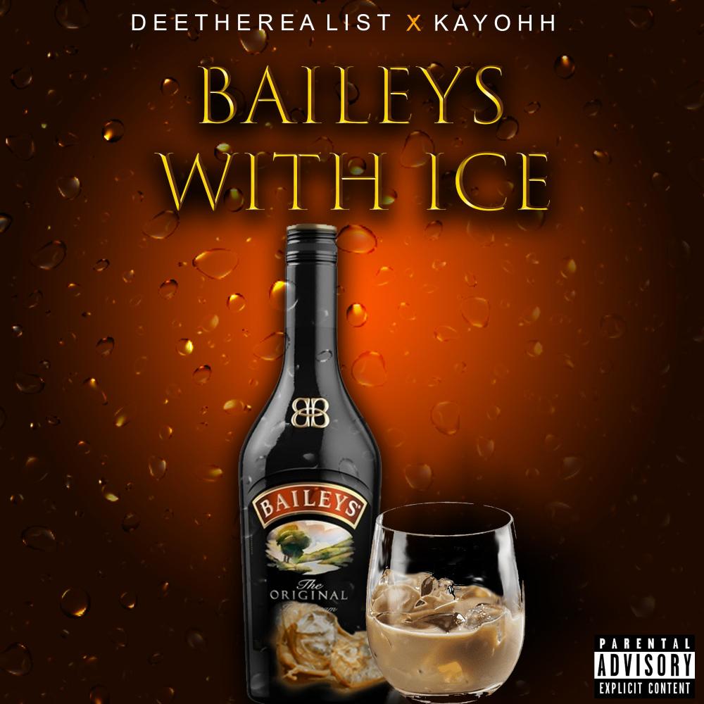 Baileys With Ice (feat. Kayohh) (Explicit)