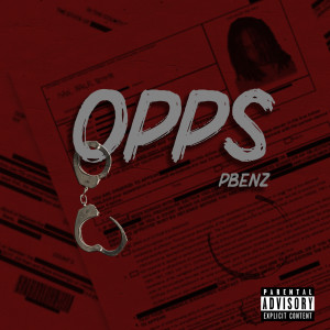 收聽Pbenz的Opps (Explicit)歌詞歌曲