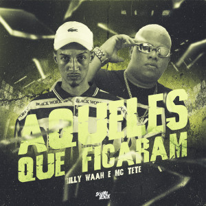 mc tete的專輯Aqueles Que Ficaram
